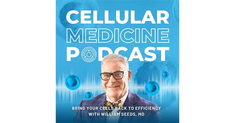 Cellular Medicine Podcast .